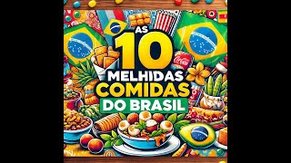 As 10 Melhores Comidas do Brasil