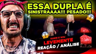 DUPLA SINISTRA!!! KAWE E WIU - LEVEMENTE [REACT]