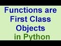 Python Tips & Tricks: Python Functions are First Class Objects