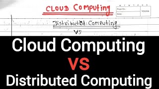 Lec-18 Difference Between Cloud Computing and Distributed Computing Explained