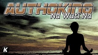 AUTHOKINO - NA WUTI NA