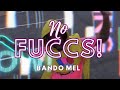 No Fuccs - Bando Mel