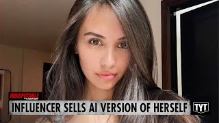 Influencer Creates AI Version Of Herself To Fatten Her Wallet