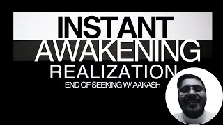 Instant Recognition Awakening in Real Time: end of seeking session w/ Aakash #nonduality