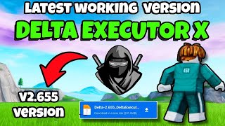 [LATEST] Delta Executor V2.655 Update +New Version | 100% Working