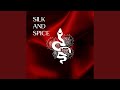 Silk and Spice