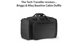 TTT Luggage Review: Briggs & Riley Baseline Cabin Duffle (221-4)