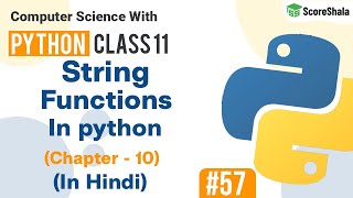 String Functions in Python | String Manipulation | Chapter 10 Class 11 Computer Science with Python