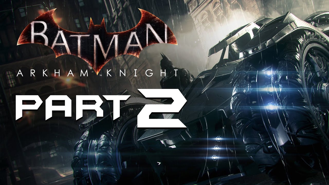 Batman Arkham Knight Walkthrough Part 2 - BATMOBILE UPGRADE ...