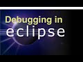 Debugging in Eclipse