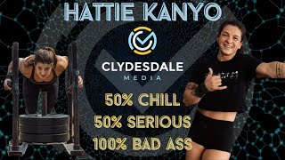 Hattie Kanyo - The Clydesdale Media Semifinalist Series | 50% Chill - 50% Serious - 100% BA