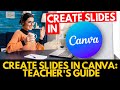 Teachers' Guide to Creating Slides in Canva