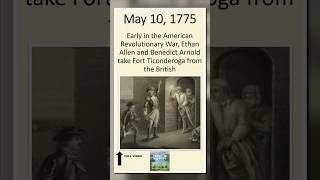 May 10: Did the Capture of Ticonderoga Create a Traitor?