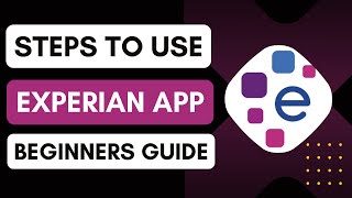 How to Use Experian App