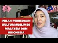 INILAH PERBEDAAN KULTUR MUSLIM DI MALAYSIA DAN INDONESIA | SANGAT BERBEDA !