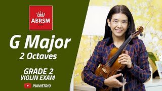 ABRSM : Grade 2 | G Major - 2 Octaves | Scale & Arpeggio | Violin Exam