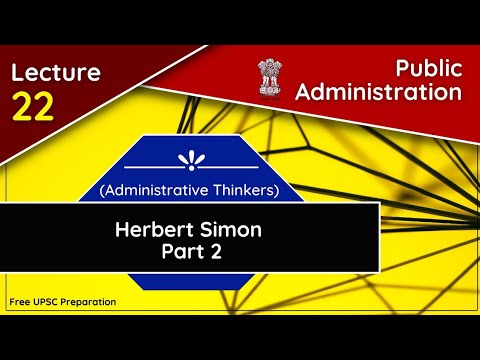 Herbert Simon (Part 2) || Decision Making Theory || Public ...