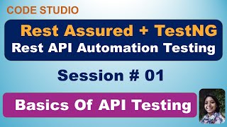 Rest Assured API Testing Session # 01 - Basics Of API Testing