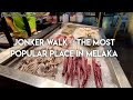 [ Part 2 ] Pelbagai Makanan Yang Kita Dapat Di Jonker Walk || The Most Popular Place In Melaka