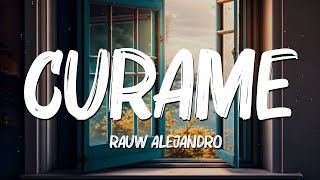 Curame (Letra/Lyrics)- Rauw Alejandro, Chencho Corleone, Sebastián Yatra...Mix L