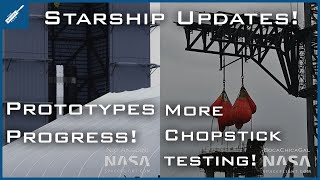 SpaceX Starship Updates! Prototypes Progress! Further Chopstick Testing! TheSpaceXShow