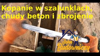 Wykop w deskowaniu, chudy beton i zbrojenie w wykopie | Budowa domu krok po kroku według JOHN B