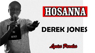 HOSANNA, Derek Jones (Lyrics paroles)