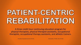 Patient-Centric Rehabilitation