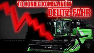 To koniec kombajnów Deutz-Fahr!