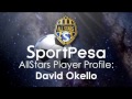 David Okello - 'Know Your Player' SportPesa AllStars