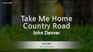 John Denver-Take Me Home Country Road (Karaoke Version)