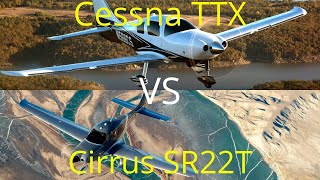 Is the Cessna TTX better than the Cirrus SR22T?