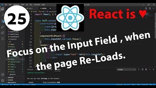 25 - How to focus on the input Field , when the page re-loads in React