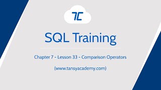 Tansy SQL Course | Comparison Operators | Chapter 7 | Lesson 33