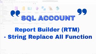 【📚SQL 学堂 • SQL Account Report Builder (RTM) - String Replace All Function】