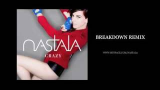 Nastala  'Crazy' [Breakdown Remix]