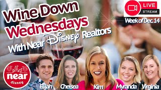 🔴 WINE DOWN WEDNESDAYS Realtor Dream Team: Your Walt Disney World Area Questions Answered LIVE!