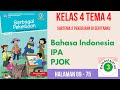 Kelas 4 Tema 4 Subtema 2 Pembelajaran 3 | Bahasa Indonesia - IPA - PJOK | Halaman 69 - 75