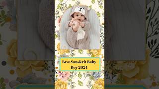 Best Sanskrit Baby Boy Names 2024 #shorts #ytshorts #babynames #babyboy #name #hindubabynames #boy