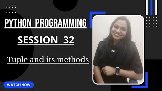 | Tuple and its methods in python ( SESSION 32 ) - Python Programming for beginners |