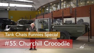 Tank Chats #55 Churchill Crocodile | The Funnies | The Tank Museum