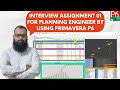 Planning Engineer Interview Assignment 01 by using Primavera P6 | Construction of Office Building