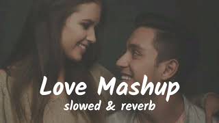 Love Mashup Song 2023 💞 (slowed & reverb) mixtape love mashup viral song