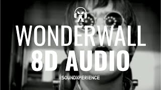 WONDERWALL - Oasis (8D AUDIO)