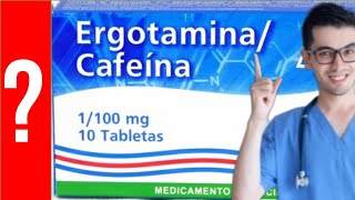 ERGOTAMINA Y CAFEÍNA para que sirve la ergotamina mas cafeína |Y MAS!! 💊 Migraña,