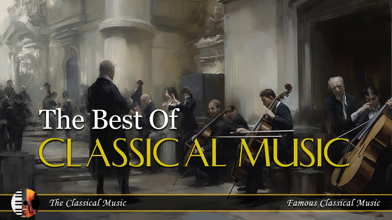 The Best Of Classical Music Vol. 1 🎻 Mozart, Beethoven, Bach 🎼 Relaxing ...