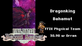 Final Fantasy Record Keeper - Dragonking Bahamut FFIX 30.90s (Orran, 60 FPS)