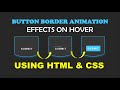 button border animation html css || button hover effect css -Engineer CPP