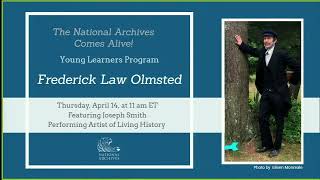 National Archives Comes Alive! Young Learners Program: Meet Frederick Law Olmsted