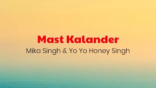 Duma dum mast kalander (Lyrics) : Mika Singh & Yo Yo Honey Singh | O lal meri pat rakhiy Mika singh